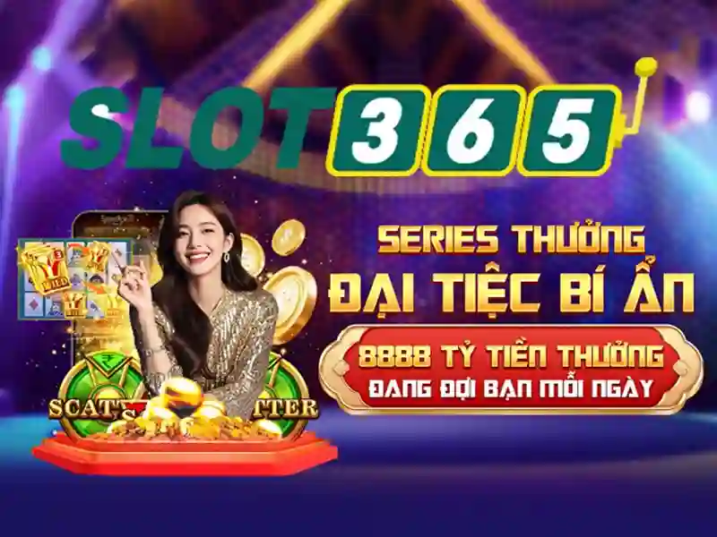Tóm lược và lời mời trải nghiệm Slot365 nổ hũ